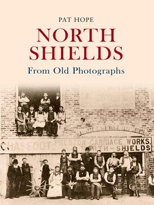 cover image of North Shields From Old Photographs